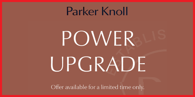 Parker Knoll Power Upgrade Offers